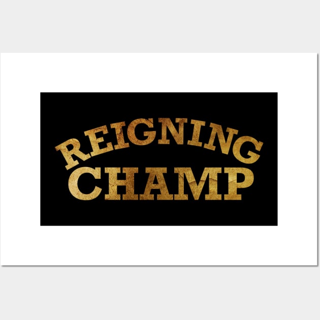 Reigning Champ Wall Art by SAN ART STUDIO 